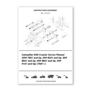 Caterpillar D4D Crawler Service Manual (SN# 78A1 and Up, SN# 85A1 and Up, SN# 86A1 and Up, SN# 88A1 and Up, SN# 91A1 AND UP) (78A1+)