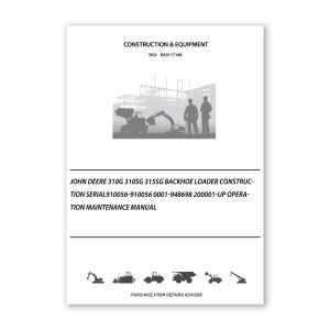 RA0117168_John-Deere-310G-310SG-315SG-Backhoe-Loader-Construction-Serial910056-910056-0001-948698-200001-up-Operation-Maintenance-Manual