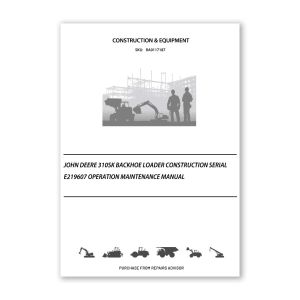 RA0117187_John-Deere-310SK-Backhoe-Loader-Construction-Serial-E219607-Operation-Maintenance-Manual
