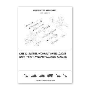 RA0254710_Case-221E-Series-3-Compact-Wheel-Loader-Tier-3-11-07-12-14-Parts-manual-catalog